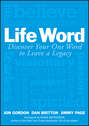 Life Word. Discover Your One Word to Leave a Legacy