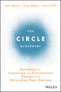 The Circle Blueprint. Decoding the Conscious and Unconscious Factors that Determine Your Success