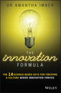 The Innovation Formula. The 14 Science-Based Keys for Creating a Culture Where Innovation Thrives