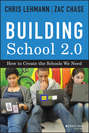 Building School 2.0. How to Create the Schools We Need