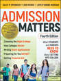 Admission Matters. What Students and Parents Need to Know About Getting into College