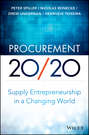 Procurement 20/20. Supply Entrepreneurship in a Changing World