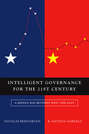 Intelligent Governance for the 21st Century. A Middle Way between West and East