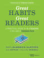 Great Habits, Great Readers. A Practical Guide for K - 4 Reading in the Light of Common Core