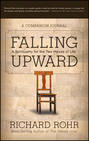 Falling Upward. A Spirituality for the Two Halves of Life -- A Companion Journal