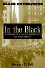 In the Black. A History of African Americans on Wall Street