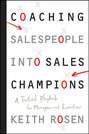 Coaching Salespeople into Sales Champions. A Tactical Playbook for Managers and Executives