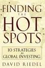 Finding the Hot Spots. 10 Strategies for Global Investing