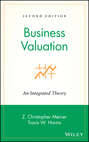 Business Valuation. An Integrated Theory