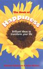 The Book of Happiness. Brilliant Ideas to Transform Your Life
