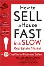 How to Sell a House Fast in a Slow Real Estate Market. A 30-Day Plan for Motivated Sellers
