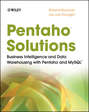 Pentaho Solutions. Business Intelligence and Data Warehousing with Pentaho and MySQL
