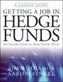 Getting a Job in Hedge Funds. An Inside Look at How Funds Hire