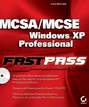 MCSA / MCSE: Windows XP Professional Fast Pass