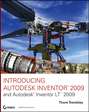 Introducing Autodesk Inventor 2009 and Autodesk Inventor LT 2009