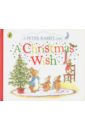 A Peter Rabbit Tale. A Christmas Wish