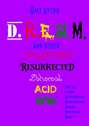 D.R.E.A.M. and other Draconic Resurrected Ethereal Acid Myths. Г.Р.Е.З.А. и иные Драконически Воскрешенные Эфирно-Кислотные Мифы