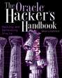 The Oracle Hacker's Handbook. Hacking and Defending Oracle