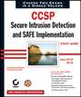 CCSP: Secure Intrusion Detection and SAFE Implementation Study Guide. Exams 642-531 and 642-541