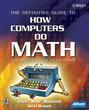 The Definitive Guide to How Computers Do Math. Featuring the Virtual DIY Calculator