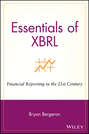 Essentials of XBRL. Financial Reporting in the 21st Century