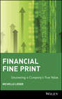 Financial Fine Print. Uncovering a Company's True Value