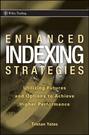 Enhanced Indexing Strategies. Utilizing Futures and Options to Achieve Higher Performance