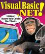 Visual Basic .NET!. I Didn't Know You Could Do That...