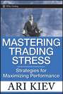 Mastering Trading Stress. Strategies for Maximizing Performance