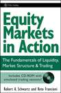 Equity Markets in Action. The Fundamentals of Liquidity, Market Structure & Trading + CD