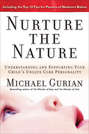 Nurture the Nature. Understanding and Supporting Your Child's Unique Core Personality