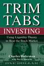 TrimTabs Investing. Using Liquidity Theory to Beat the Stock Market