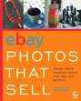 eBay Photos That Sell. Taking Great Product Shots for eBay and Beyond