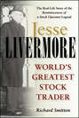 Jesse Livermore. World's Greatest Stock Trader