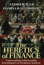 The Heretics of Finance. Conversations with Leading Practitioners of Technical Analysis