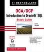 OCA / OCP: Introduction to Oracle9i SQL Study Guide. Exam 1Z0-007