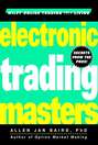 Electronic Trading Masters. Secrets from the Pros!