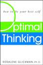 Optimal Thinking. How to Be Your Best Self