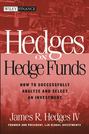 Hedges on Hedge Funds. How to Successfully Analyze and Select an Investment