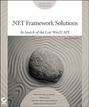 .NET Framework Solutions. In Search of the Lost Win32 API