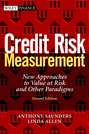 Credit Risk Measurement. New Approaches to Value at Risk and Other Paradigms