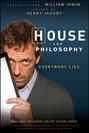 House and Philosophy. Everybody Lies