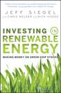 Investing in Renewable Energy. Making Money on Green Chip Stocks