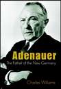 Adenauer. The Father of the New Germany