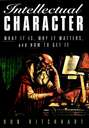 Intellectual Character. What It Is, Why It Matters, and How to Get It