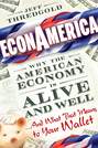EconAmerica. Why the American Economy is Alive and Well... And What That Means to Your Wallet