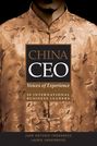 China CEO. Voices of Experience from 20 International Business Leaders