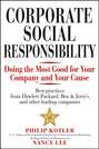 Corporate Social Responsibility. Doing the Most Good for Your Company and Your Cause