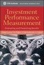 Investment Performance Measurement. Evaluating and Presenting Results