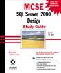 MCSE SQL Server 2000 Design Study Guide. Exam 70-229